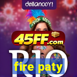 fire paty